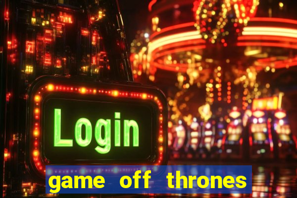 game off thrones torrent magnet